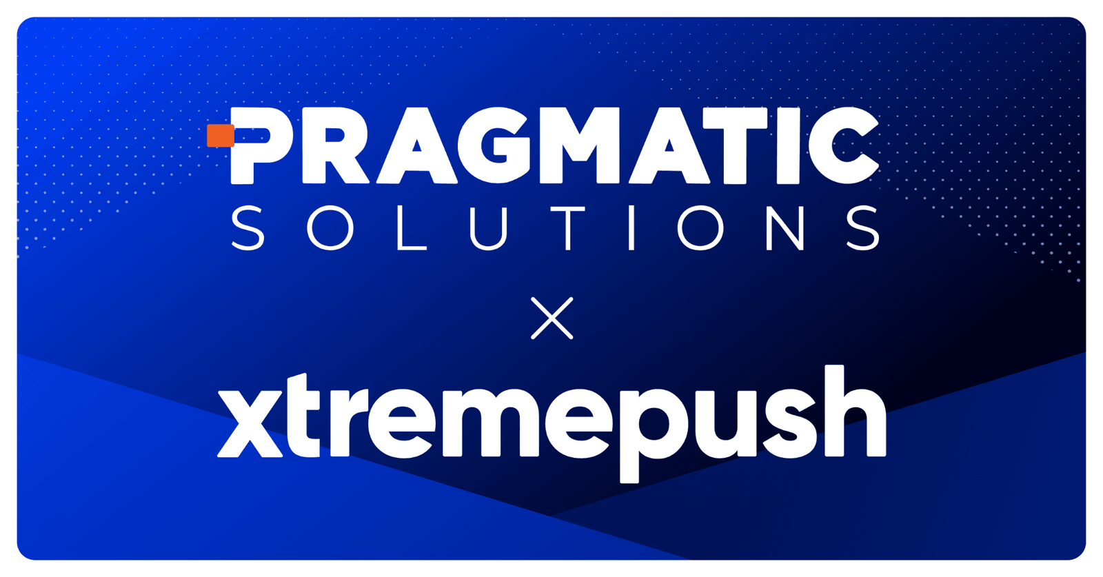 Pragmatic Solutions chooses Xtremepush - Global Gambling News